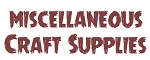 Miscellaneous Craft Items
